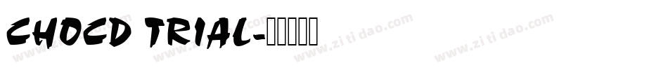 CHOCD TRIAL字体转换